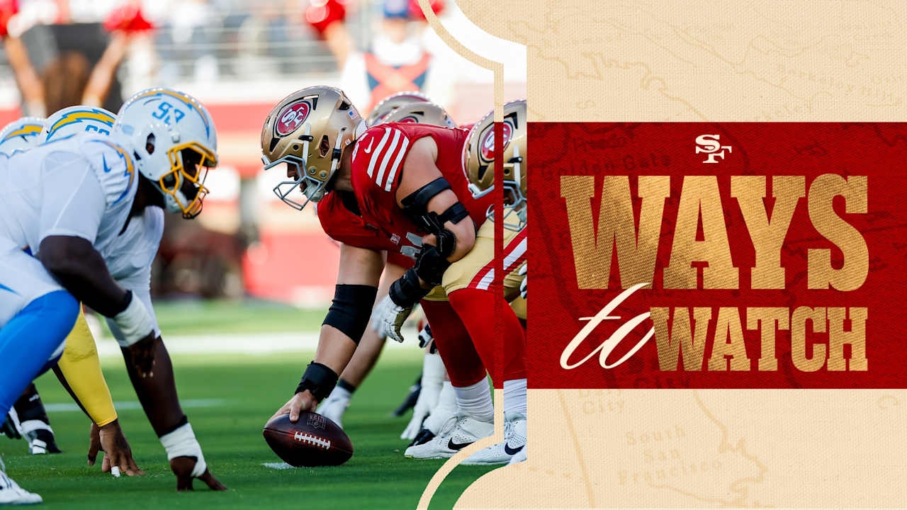 49ers- Chargers Preseason Week 2: Kickoff Set for Thursday Night at SoFi Stadium, with Updated Ways to Watch