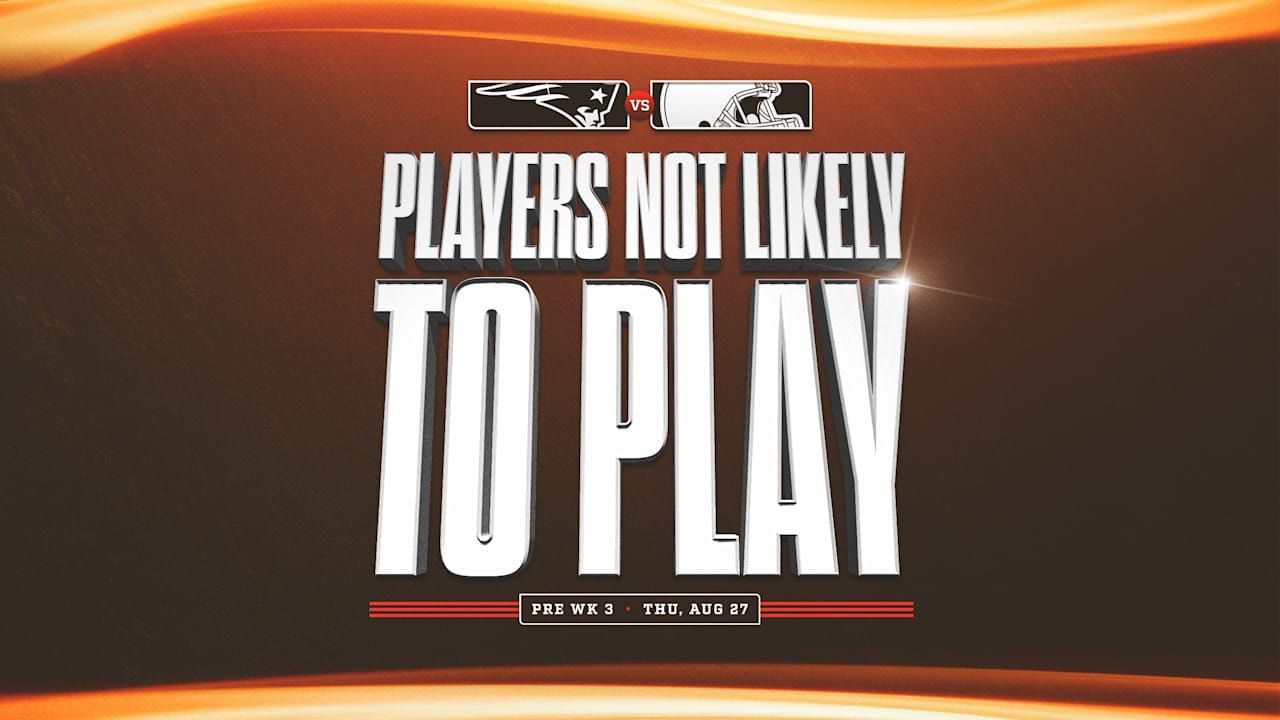 Browns set expectations for third preseason game vs. Patriots, saying several players likely won’t play