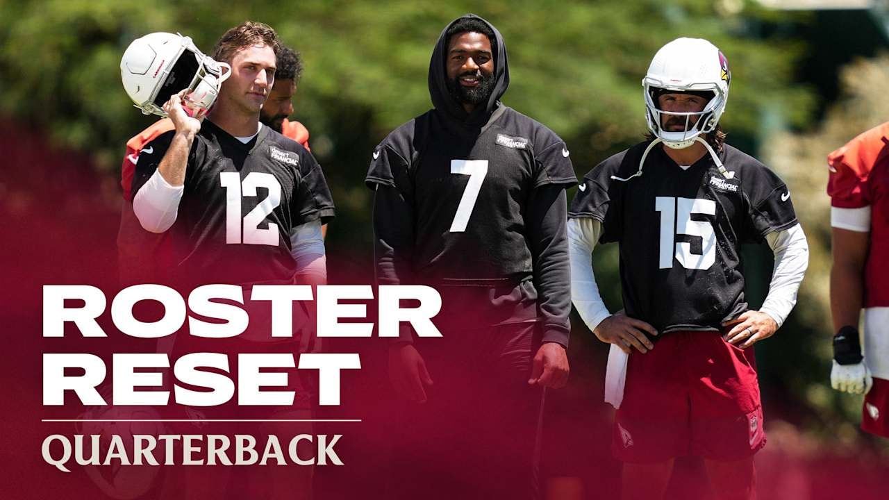 Cardinals launch Training Camp QB spotlight with “Roster Reset” look ahead to report day