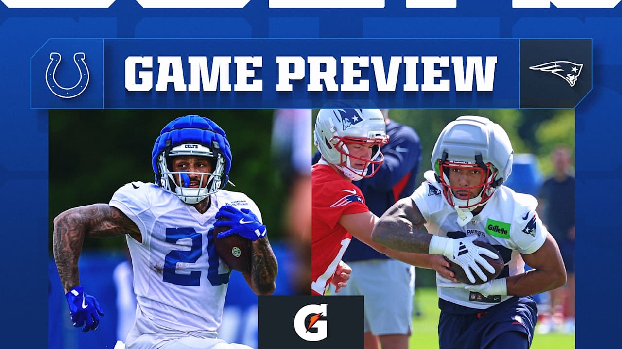 Colts open the preseason at Patriots, with Richardson and select playmakers among those looking to define roles