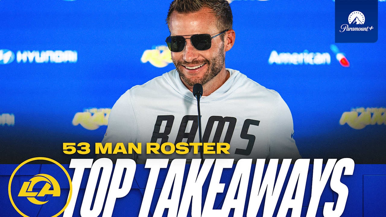 Sean McVay on Rams’ initial 53-man roster: Aaron Donald’s return and the mindset behind tough roster cuts