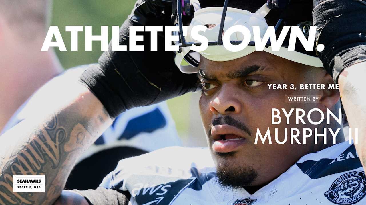Seahawks defensive tackle Byron Murphy II opens up on Year 3 in “Athlete’s Own: Better Me”