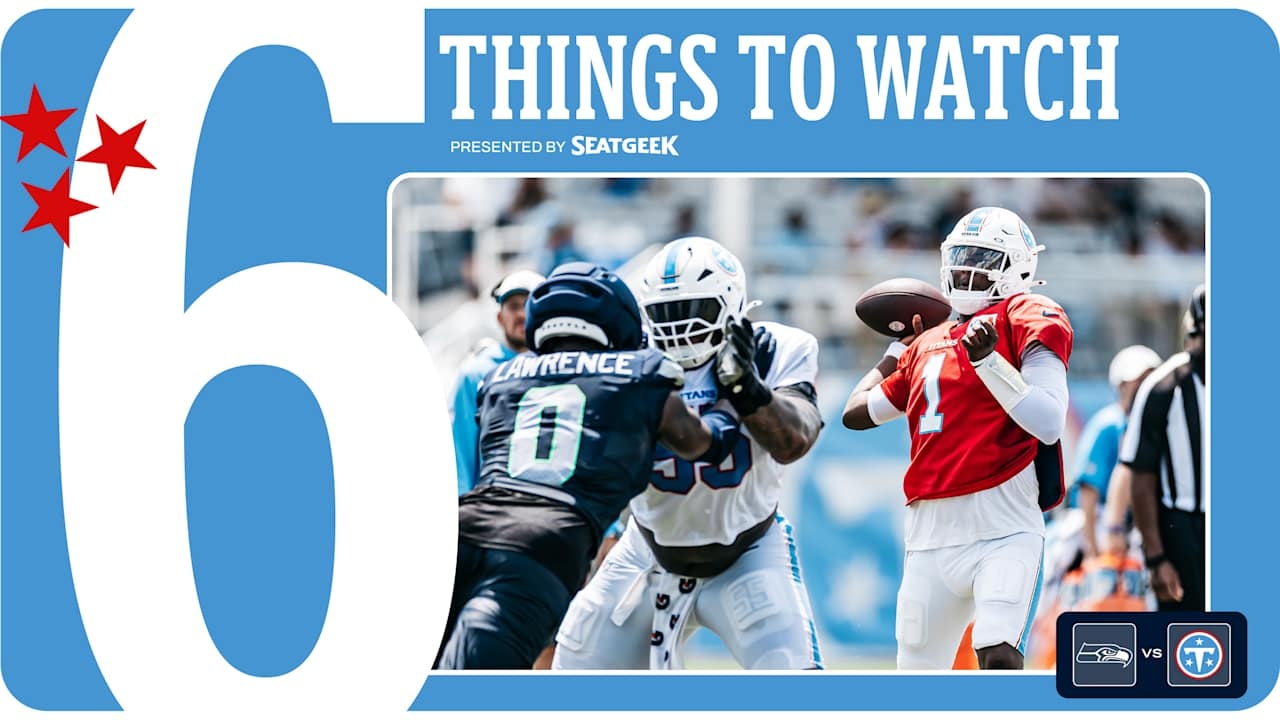 Titans-Seahawks Preseason Game No. 2: What Nashville Will Look For on Sunday Night